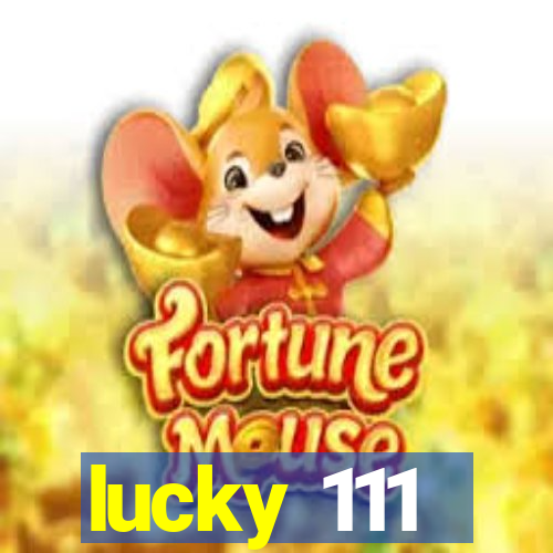 lucky 111